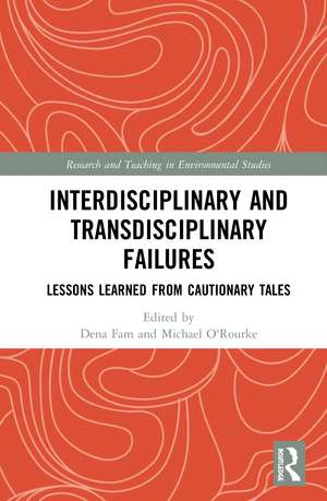 Interdisciplinary and Transdisciplinary Failures: Lessons Learned from Cautionary Tales de Dena Fam