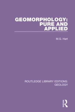 Geomorphology: Pure and Applied de M.G. Hart