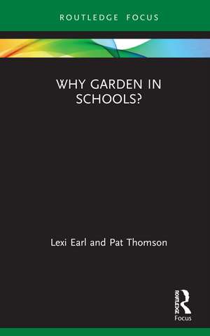 Why Garden in Schools? de Lexi Earl