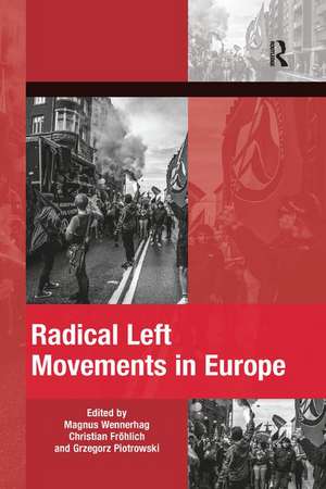 Radical Left Movements in Europe de Magnus Wennerhag