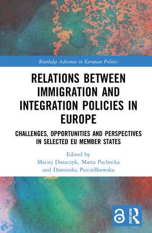 Relations between Immigration and Integration Policies in Europe: Challenges, Opportunities and Perspectives in Selected EU Member States de Maciej Duszczyk