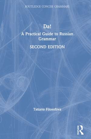 Da!: A Practical Guide to Russian Grammar de Tatiana Filosofova