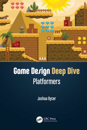 Game Design Deep Dive: Platformers de Joshua Bycer