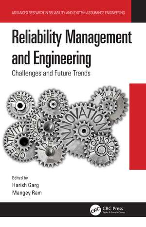 Reliability Management and Engineering: Challenges and Future Trends de Harish Garg