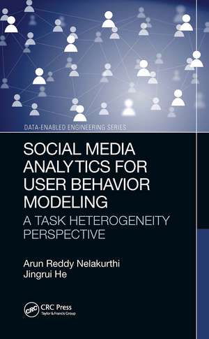 Social Media Analytics for User Behavior Modeling: A Task Heterogeneity Perspective de Arun Reddy Nelakurthi