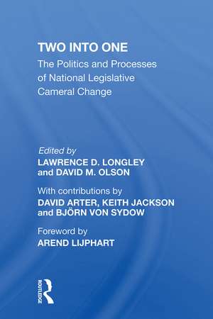 Two Into One: The Politics And Processes Of National Legislative Cameral Change de Lawrence D Longley