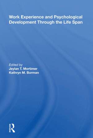 Work Experience And Psychological Development Through The Life Span de Jeylan T Mortimer