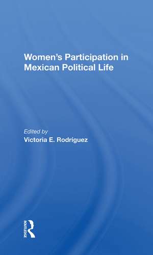 Women's Participation In Mexican Political Life de Victoria Rodriguez