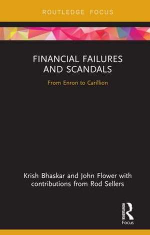 Financial Failures and Scandals: From Enron to Carillion de Krish Bhaskar