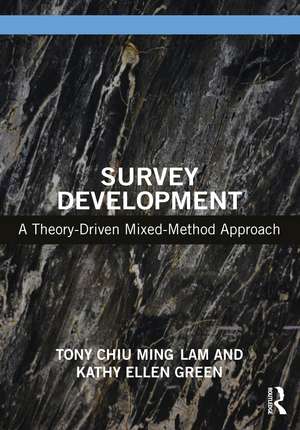 Survey Development: A Theory-Driven Mixed-Method Approach de Tony Chiu Ming Lam