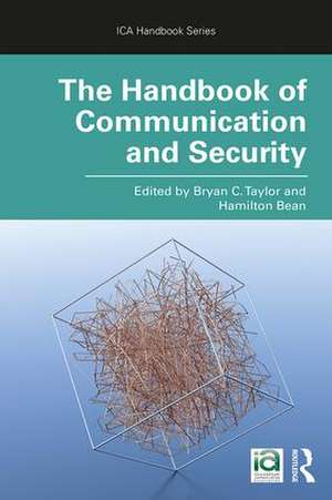 The Handbook of Communication and Security de Bryan C. Taylor