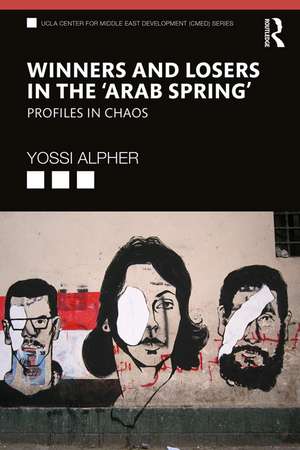 Winners and Losers in the ‘Arab Spring’: Profiles in Chaos de Yossi (Joseph) Alpher