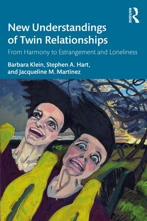 New Understandings of Twin Relationships: From Harmony to Estrangement and Loneliness de Barbara Klein