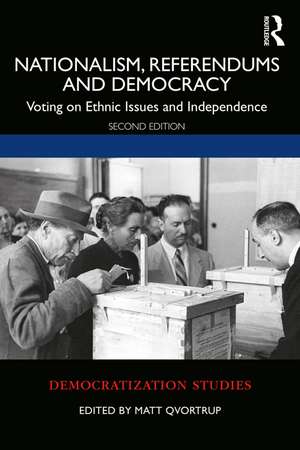 Nationalism, Referendums and Democracy: Voting on Ethnic Issues and Independence de Matt Qvortrup