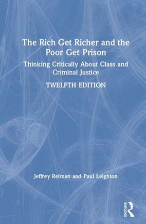 Rich Get Richer and the Poor Get Prison de Paul (Eastern Michigan UniversityYpsilanti Leighton