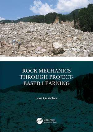 Rock Mechanics Through Project-Based Learning de Ivan Gratchev