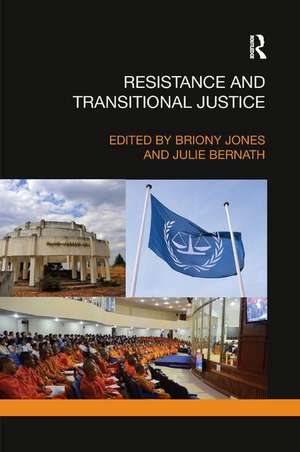 Resistance and Transitional Justice de Briony Jones