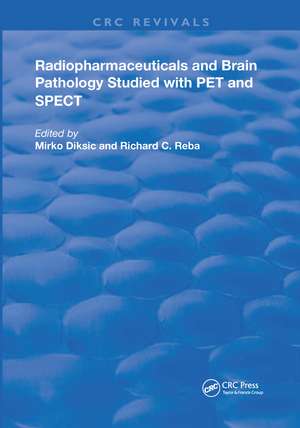 Radiopharmaceuticals and Brain Pathophysiology Studied with Pet and Spect de M. Diksic