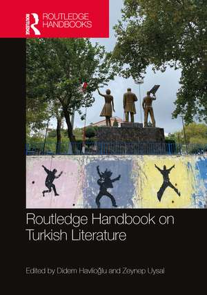 Routledge Handbook on Turkish Literature de Didem Havlioğlu