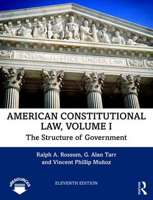 American Constitutional Law, Volume I: The Structure of Government de Ralph Rossum