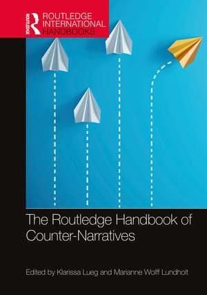 Routledge Handbook of Counter-Narratives de Klarissa Lueg