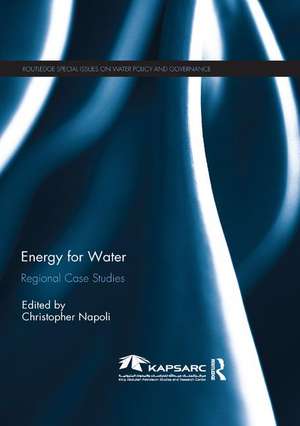 Energy For Water: Regional Case Studies de Christopher Napoli