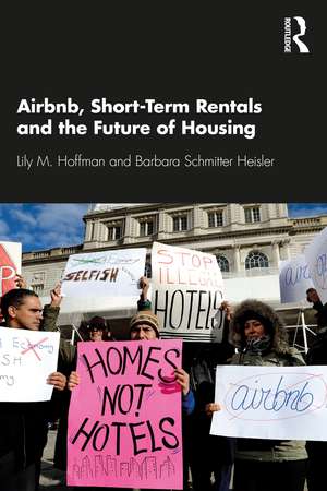 Airbnb, Short-Term Rentals and the Future of Housing de Lily M. Hoffman