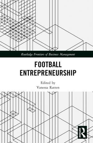 Football Entrepreneurship de Vanessa Ratten