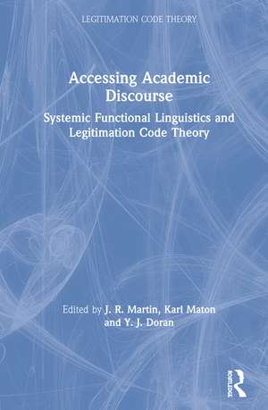 Accessing Academic Discourse: Systemic Functional Linguistics and Legitimation Code Theory de J. R. Martin