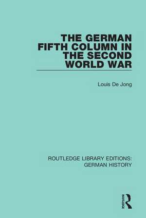 The German Fifth Column in the Second World War de Louis De Jong