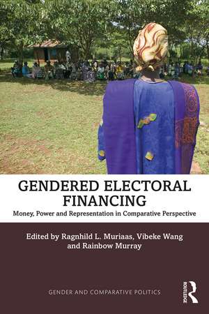 Gendered Electoral Financing: Money, Power and Representation in Comparative Perspective de Ragnhild L. Muriaas