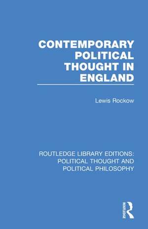 Contemporary Political Thought in England de Lewis Rockow