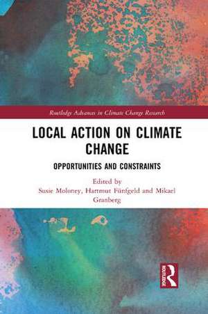 Local Action on Climate Change: Opportunities and Constraints de Susie Moloney