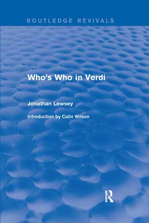 Who's Who in Verdi de Jonathan Lewsey