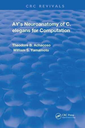 Ay's Neuroanatomy of C. Elegans for Computation de Theodore B. Achacoso