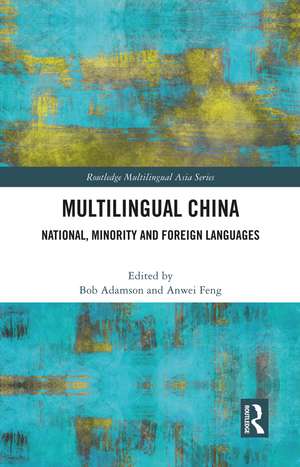 Multilingual China: National, Minority and Foreign Languages de Bob Adamson