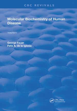 Molecular Biochemistry of Human Disease: Volume 2 de George Feuer