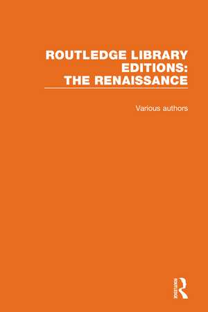 Routledge Library Editions: The Renaissance de Various