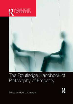 The Routledge Handbook of Philosophy of Empathy de Heidi Maibom