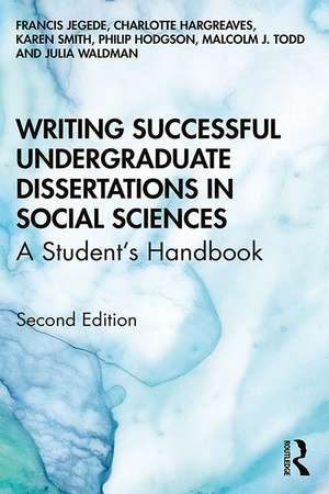 Writing Successful Undergraduate Dissertations in Social Sciences: A Student’s Handbook de Francis Jegede