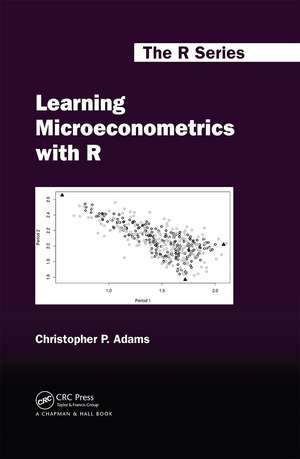 Learning Microeconometrics with R de Christopher P. Adams