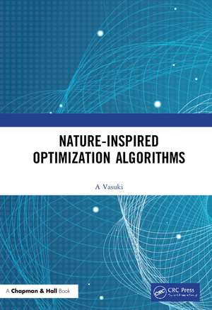 Nature-Inspired Optimization Algorithms de Vasuki A