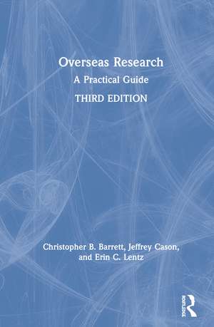 Overseas Research: A Practical Guide de Christopher B. Barrett