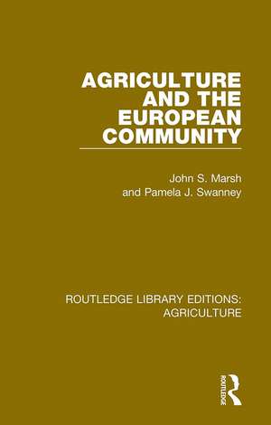 Agriculture and the European Community de John S. Marsh