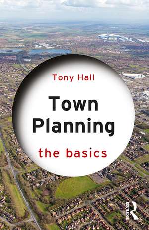 Town Planning: The Basics de Tony Hall