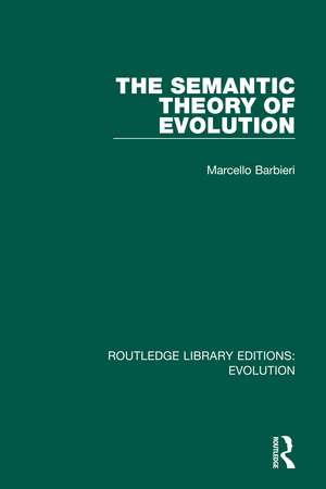 The Semantic Theory of Evolution de Marcello Barbieri