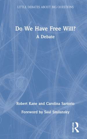 Do We Have Free Will?: A Debate de Rober Tkane