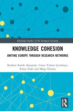 Knowledge Cohesion: Uniting Europe Through Research Networks de İbrahim Semih Akçomak