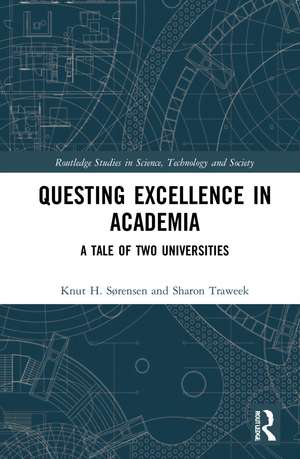 Questing Excellence in Academia: A Tale of Two Universities de Knut H. Sørensen