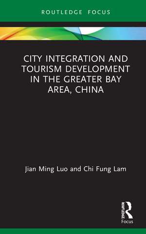 City Integration and Tourism Development in the Greater Bay Area, China de Jian Ming Luo